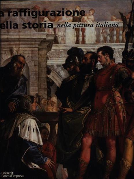 La raffigurazione della storia nella pittura italiana - Pierluigi De Vecchi,Graziano A. Vergani - copertina