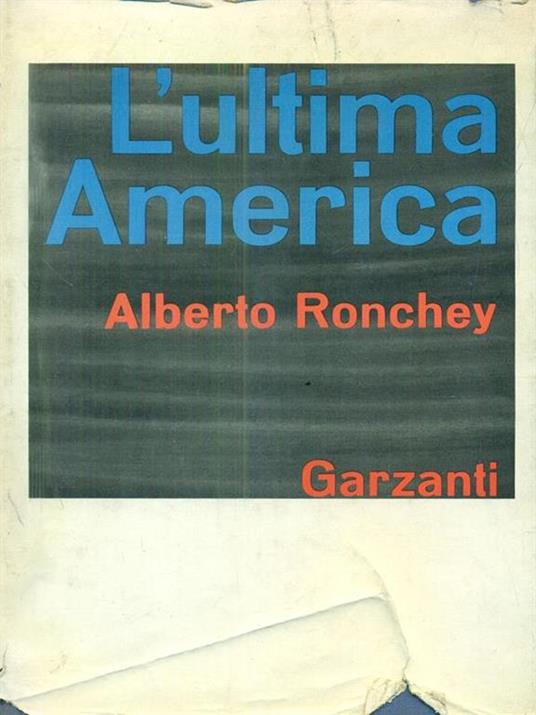 L' ultima America - Alberto Ronchey - 2