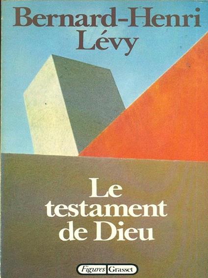 Le testament de Dieu - Bernard-Henri Lévy - copertina