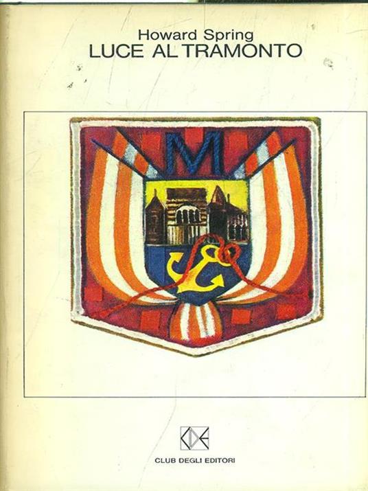 Luce al tramonto - Howard Spring - copertina
