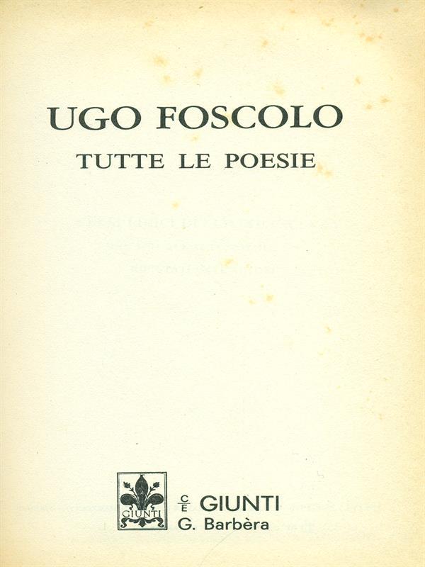 Tutte le poesie. Versi lirici dell'adolescenza