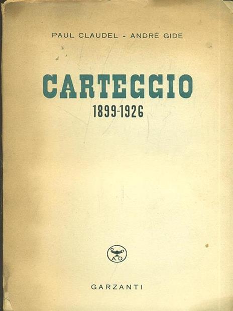 Carteggio 1899-1926 - Paul Claudel,André Gide - copertina