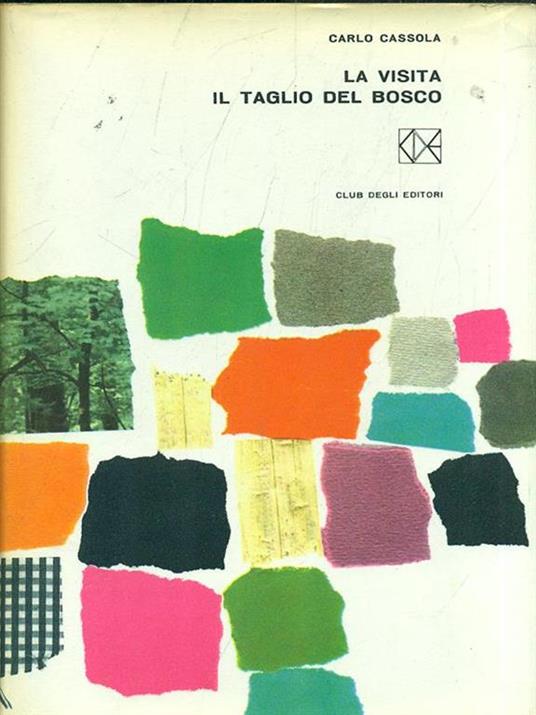 La visita. Il taglio del bosco - Carlo Cassola - 4