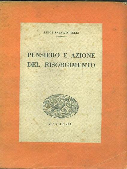 Pensiero e azione del Risorgimento - Luigi Salvatorelli - copertina