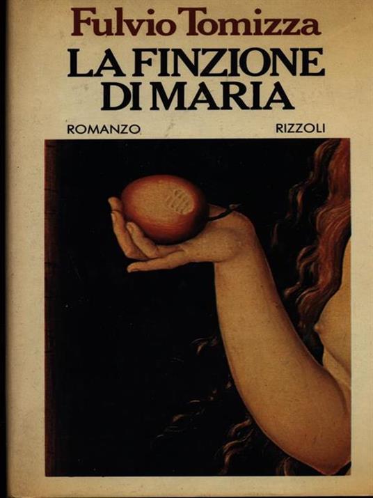 La finzione di Maria autografato - Fulvio Tomizza - copertina