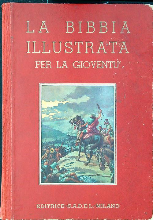 La Bibbia illustrata per la gioventù - Volume Primo