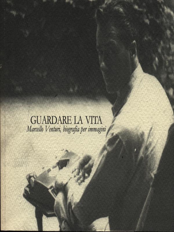 Guardare la vita