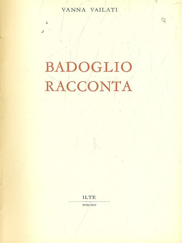 Badoglio racconta