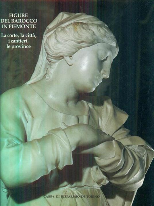 Figure del barocco in Piemonte - Giovanni Romano - copertina