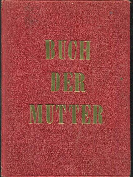 Buch der mutter - Agnes V. Kohlen - copertina