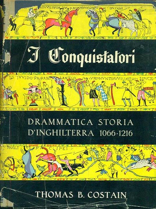 I Conquistatori - Thomas B. Costain - 8