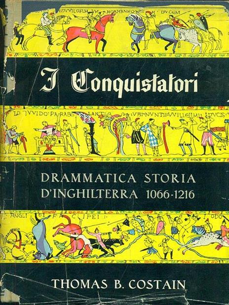 I Conquistatori - Thomas B. Costain - 7