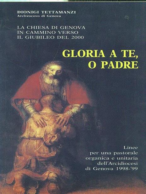 Gloria a te, O Padre - Dionigi Tettamanzi - copertina