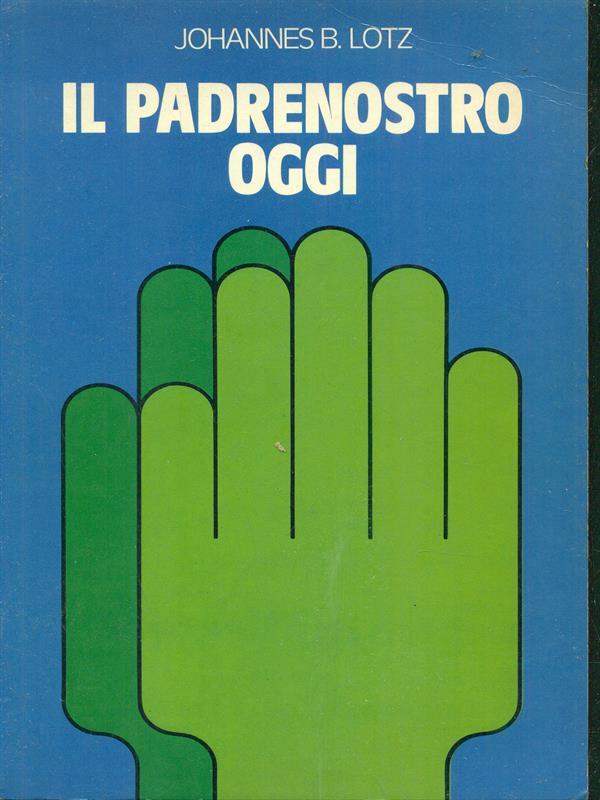 Il padrenostro oggi