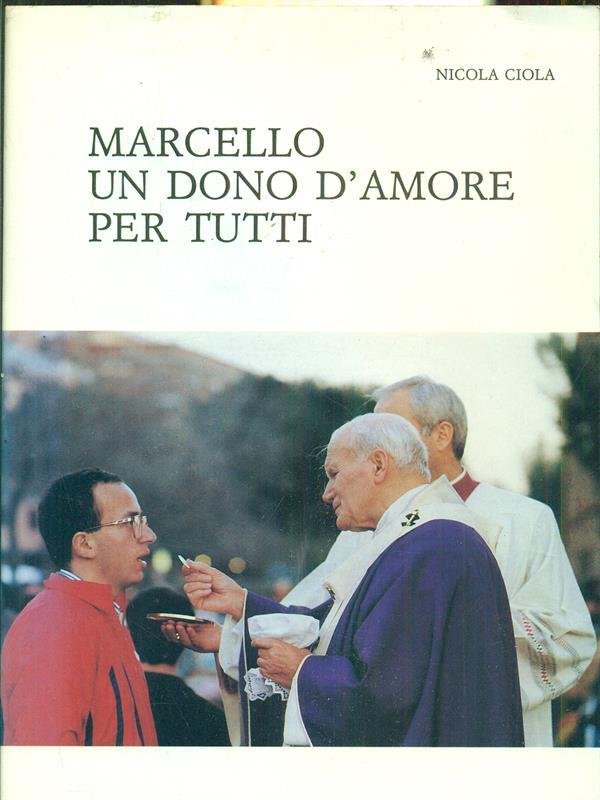 Marcello un dono d'amore per tutti