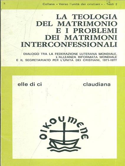 La teologia del matrimonio - Luigi Della Torre,Mario Sbaffi - copertina