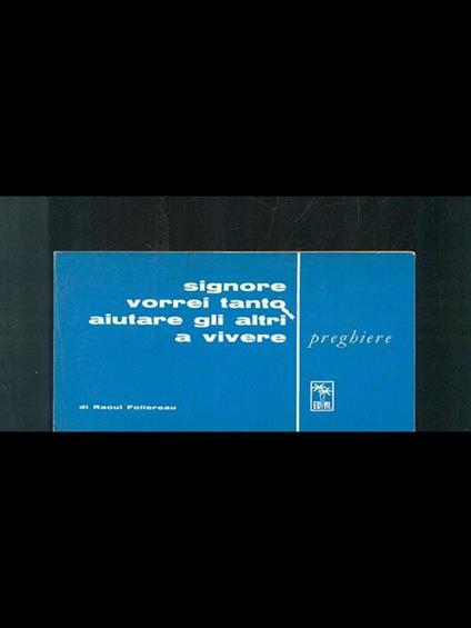 Signore vorrei tanto aiutare gli altri a vivere - Raoul Follereau - copertina