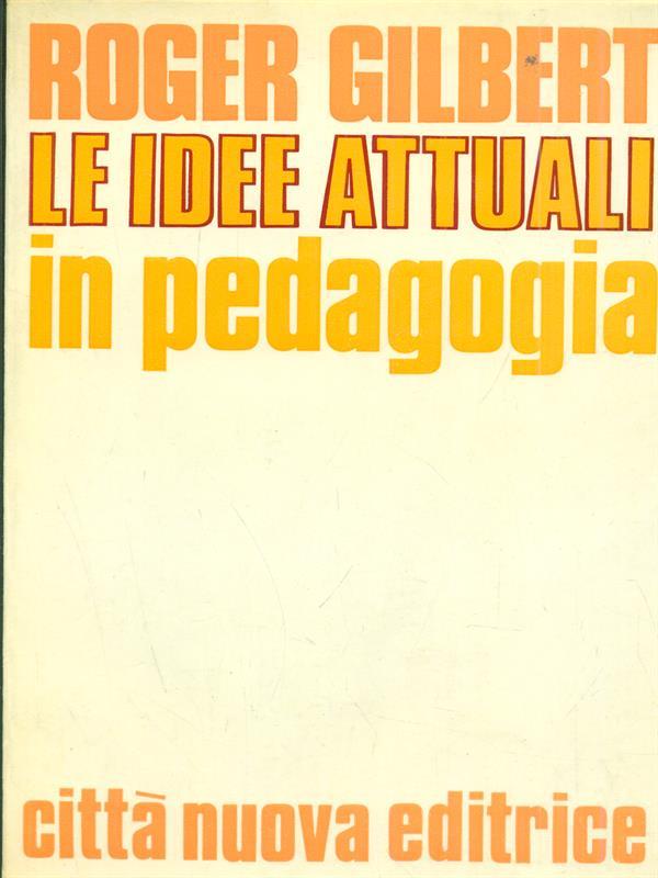 Le idee attuali in pedagogia