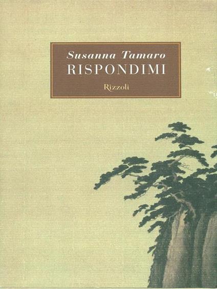 Rispondimi - Susanna Tamaro - copertina