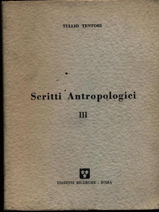 Scritti antropologici III - Tullio Tentori - 4