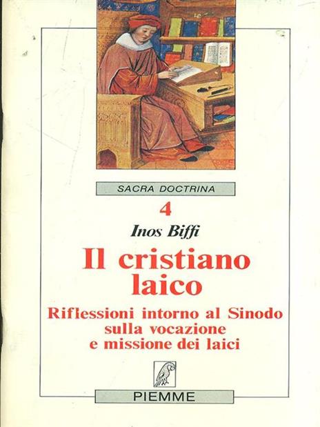 Il cristiano laico. Riflessioni intorno al sinodo sulla vocazione e missione dei laici - Inos Biffi - 2
