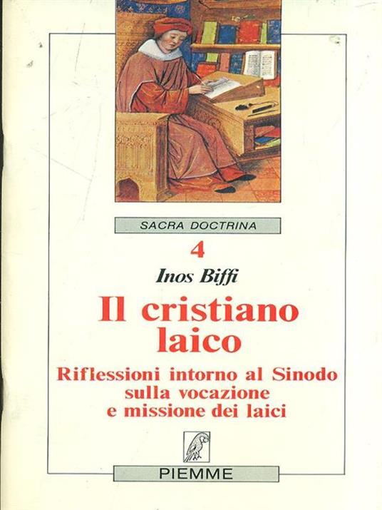 Il cristiano laico. Riflessioni intorno al sinodo sulla vocazione e missione dei laici - Inos Biffi - 2