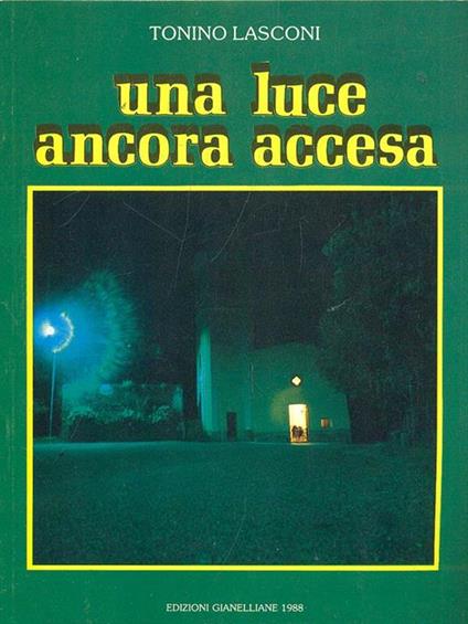Una luce ancora accesa - Tonino Lasconi - copertina