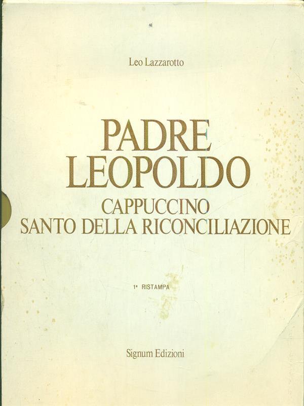 Padre Leopoldo cappuccino santo della riconciliazione