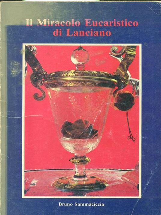 Il Miracolo Eucaristico di Lanciano - Bruno Sammaciccia - copertina