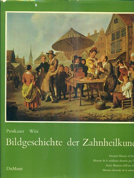 Bildgeschichte der Zahnheilkunde - Proskauer,Witt - copertina