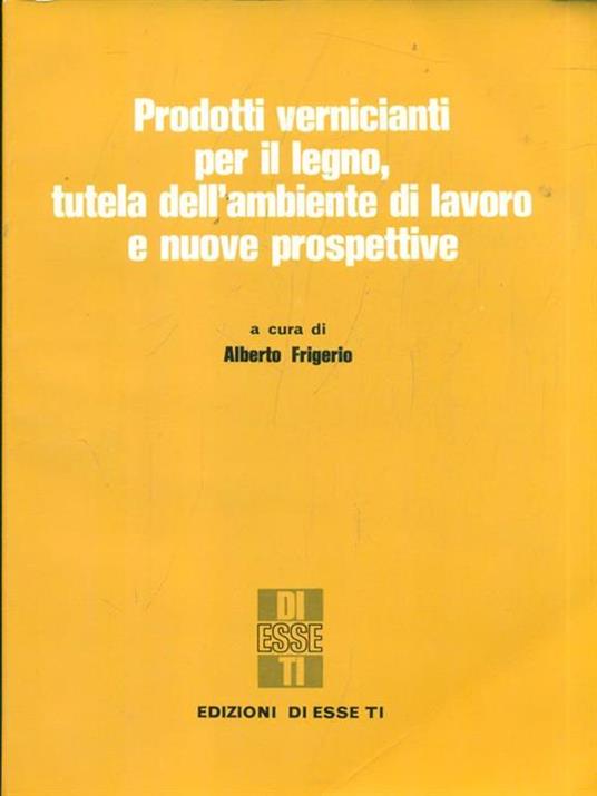 Prodotti vernicianti per il legno - Alberto Frigerio - copertina