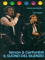 Simon & Garfunkel. Il suono del silenzio