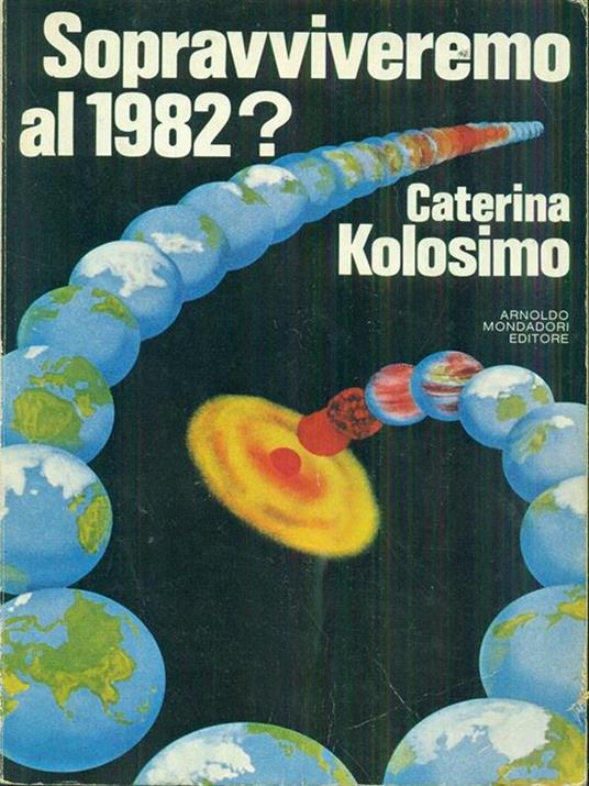 Sopravviveremo al 1982? - Caterina Kolosimo - copertina