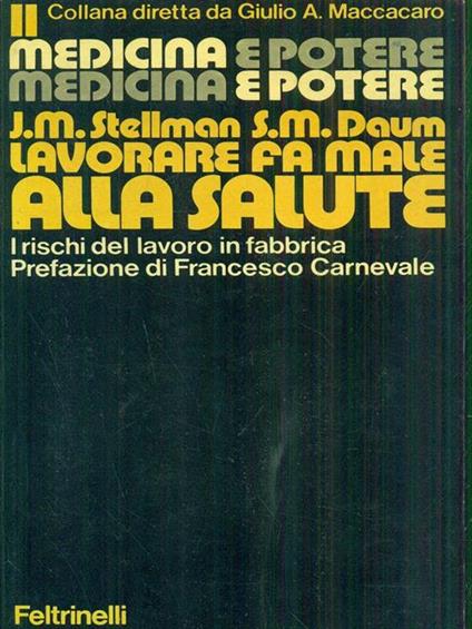 Lavorare fa male alla salute - Stellman,Daum - copertina