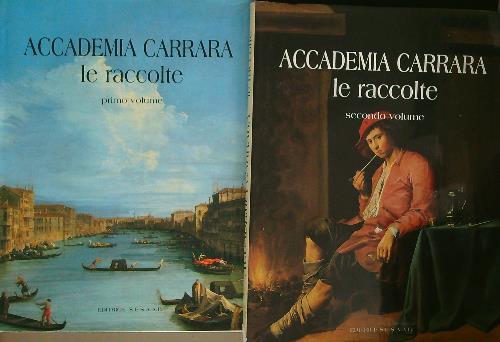 Accademia carrara le raccolte. 2 volumi