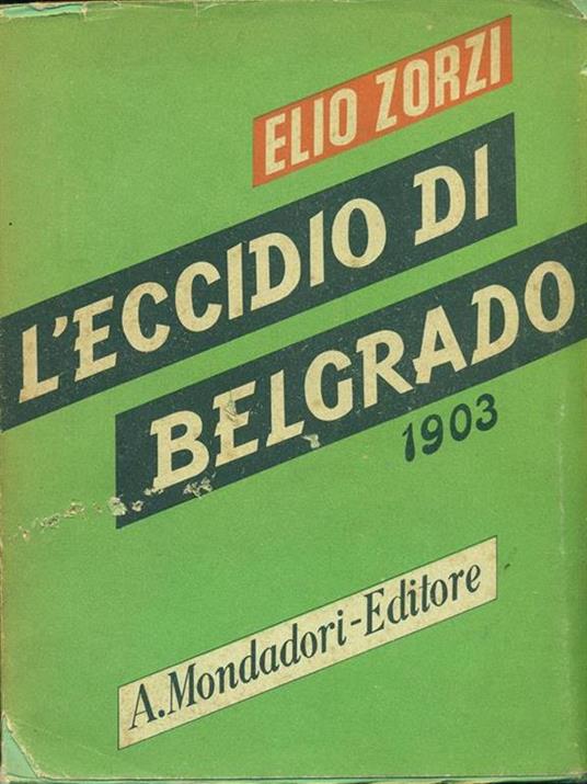 L' eccidio di Belgrado 1903 - Elio Zorzi - copertina