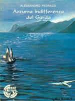 Azzurra indifferenza del Garda