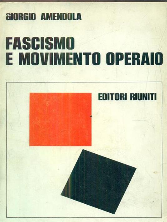 Fascismo e movimento operaio - Giorgio Amendola - copertina
