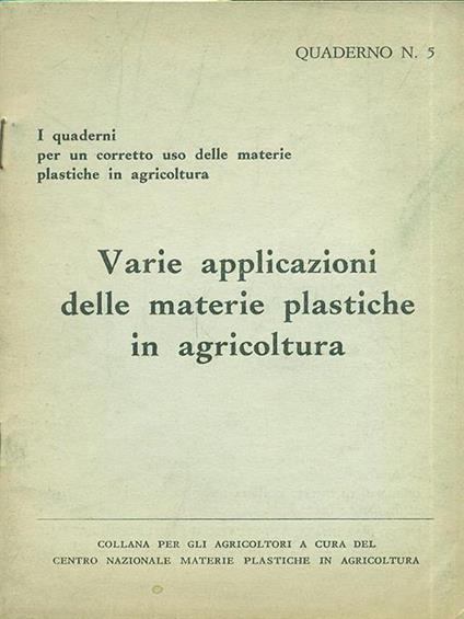 Varie applicazioni delle materie plastiche in agricoltura - copertina