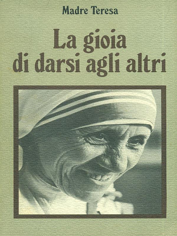 La gioia di darsi agli altri