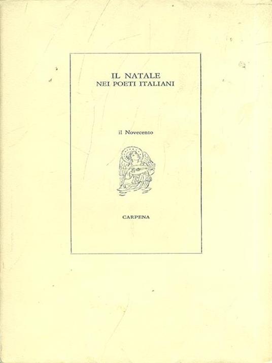 Il Natale nei poeti italiani. Il Novecento Vol. I - Piero Raimondi - copertina