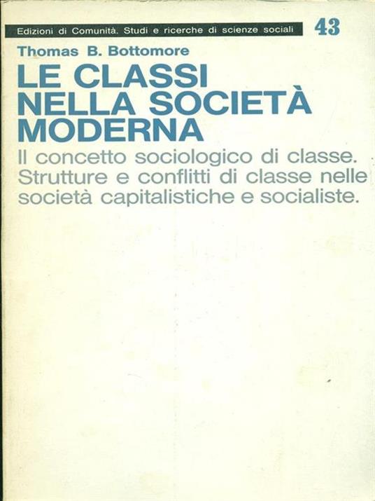Le classi nella società moderna - Thomas B. Bottomore - copertina