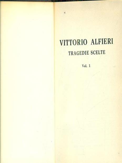 Tragedie scelte vol 1 - Vittorio Alfieri - 2