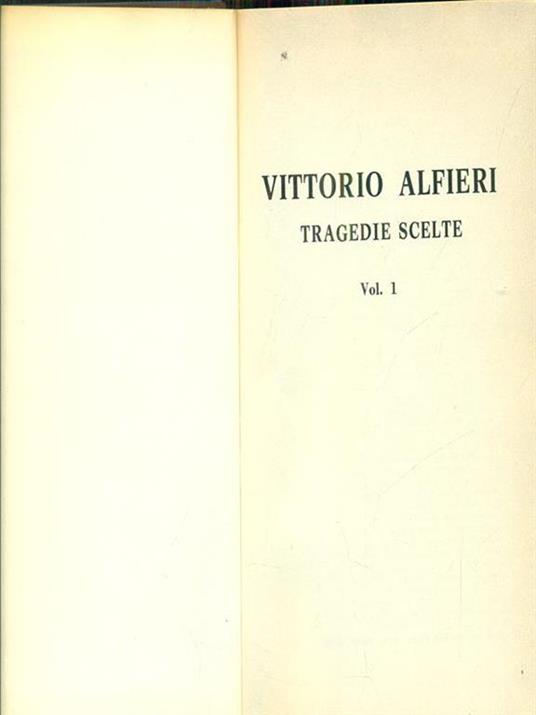 Tragedie scelte vol 1 - Vittorio Alfieri - copertina