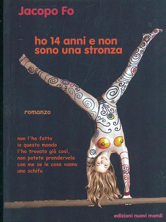 Ho 14 anni e non sono una stronza - Jacopo Fo - 9