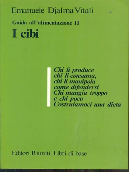 Guida all'alimentazione II i cibi - Emanuele D. Vitali - copertina