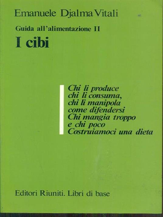 Guida all'alimentazione II i cibi - Emanuele D. Vitali - copertina