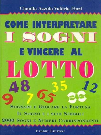 Come interpretare i sogni e vincere al lotto - Claudia Azzola - copertina