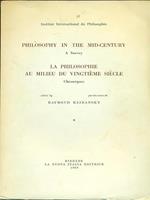 Philosophy in the mid-century. Laphilosophie au milieu du vingtieme siecle I