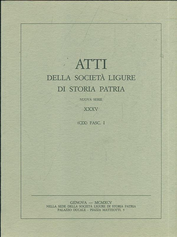 Atti della società ligure di storia patria. Vol. 35. Fasc. I